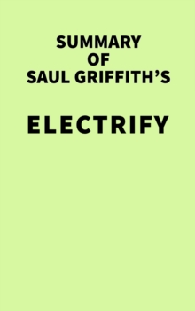 Summary of Saul Griffith's Electrify