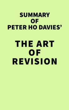 Summary of Peter Ho Davies' The Art of Revision