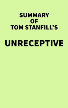 Summary of Tom Stanfill's unReceptive