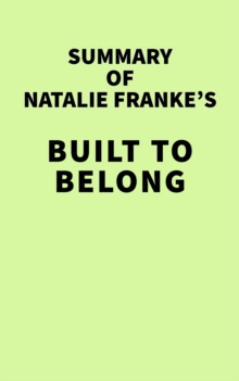 Summary of Natalie Franke's Built to Belong