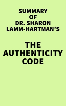 Summary of Dr. Sharon Lamm-Hartman's The Authenticity Code