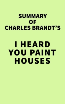 Summary of Charles Brandt's I Heard You Paint Houses