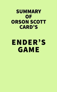 Summary of Orson Scott Card's Ender's Game