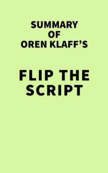 Summary of Oren Klaff's Flip the Script