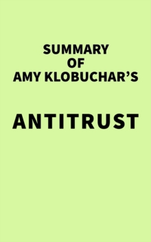 Summary of Amy Klobuchar's Antitrust