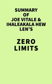 Summary of Joe Vitale & Ihaleakala Hew Len's Zero Limits