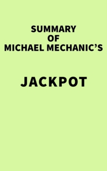 Summary of Michael Mechanic's Jackpot