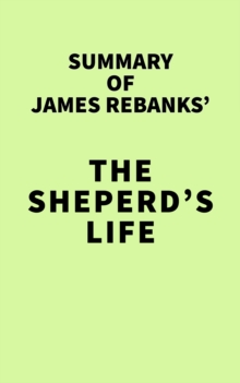 Summary of James Rebanks' The Shepherd's Life