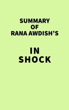 Summary of Rana Awdish's In Shock