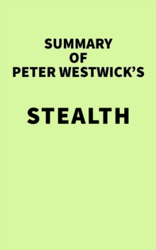 Summary of Peter Westwick's Stealth