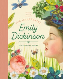 Bushel & Peck Books The Illustrated Emily Dickinson , 25 Essential Poems