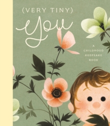 (Very Tiny) You : A Childhood Keepsake Book