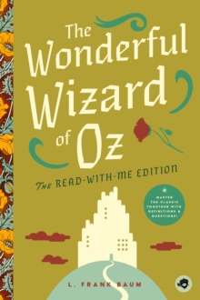 The Wonderful Wizard of Oz: The Read-With-Me Edition : The Unabridged Story in 20-Minute Reading Sections with Comprehension Questions, Discussion Prompts, Definitions, and More!