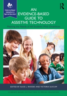 An Evidence-Based Guide to Assistive Technology : Meeting the Needs of All Students with Disabilities