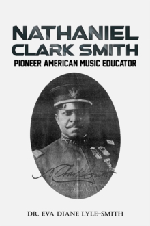 Nathaniel Clark Smith : Pioneer American Music Educator