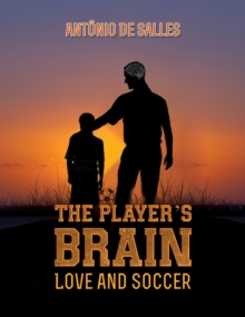 The Player's Brain : Love and Soccer