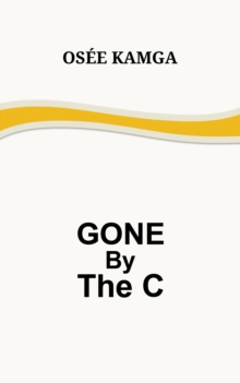 Gone by the C