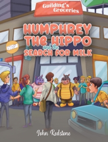 Humphrey the Hippo and the Search for Milk