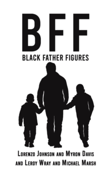 Bff : Black Father Figures