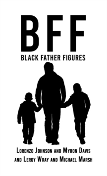 BFF : Black Father Figures