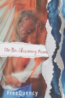 (On Un-)Becoming : Poems
