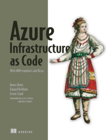 Azure Infrastructure as Code : With ARM templates and Bicep