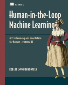 Human-in-the-Loop Machine Learning : Active learning and annotation for human-centered AI