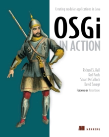 OSGi in Action : Creating Modular Applications in Java