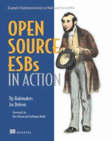 Open-Source ESBs in Action : Example Implementations in Mule and ServiceMix