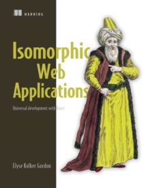 Isomorphic Web Applications : Universal Development with React