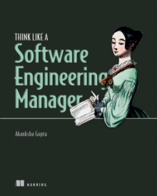 Think Like a Software Engineering Manager