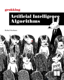 Grokking Artificial Intelligence Algorithms