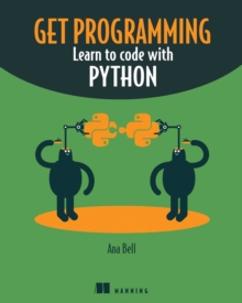 Get Programming : Learn to code with Python