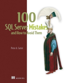 100 SQL Server Mistakes And How To Avoid Them