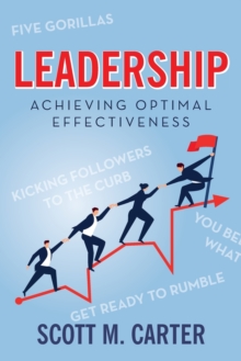 Leadership : Achieving Optimal Effectiveness