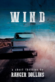 Wind : A short thriller by Ranger Dollins