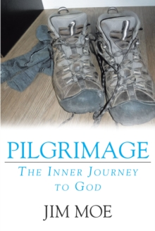 Pilgrimage : The Inner Journey to God