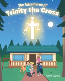 The Adventures of Trinity the Cross