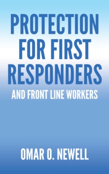 Protection for First Responders : and Front Line Workers