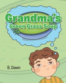 Grandma's Green Grass Soup