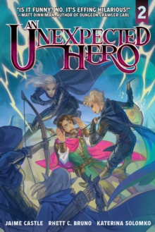 An Unexpected Hero (Light Novel) Vol. 2 : Volume 2