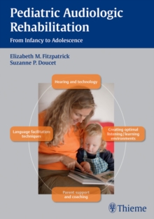 Pediatric Audiologic Rehabilitation : From Infancy to Adolescence