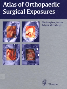 Atlas of Orthopaedic Surgical Exposures