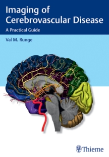 Imaging of Cerebrovascular Disease : A Practical Guide