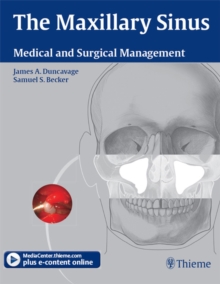 The Maxillary Sinus : Medical and Surgical Management