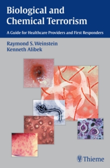 Biological and Chemical Terrorism : A Guide for Healthcare Providers and First Responders