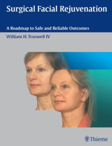 Surgical Facial Rejuvenation : A Roadmap to Safe and Reliable Outcomes