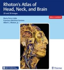 Rhoton's Atlas of Head, Neck, and Brain : 2D and 3D Images