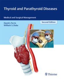 Thyroid and Parathyroid Diseases : Medical and Surgical Management