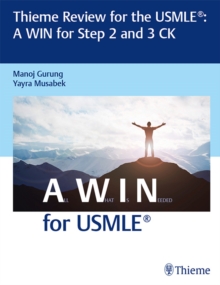 Thieme Review for the USMLE(R): A WIN for Step 2 and 3 CK